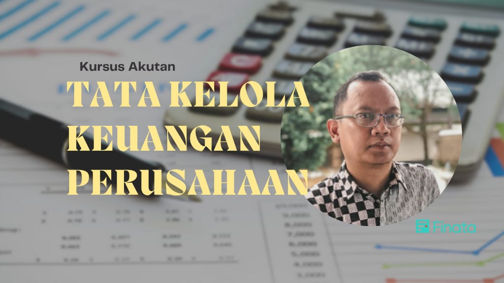 KURSUS AKUNTAN: TATA KELOLA KEUANGAN PERUSAHAAN