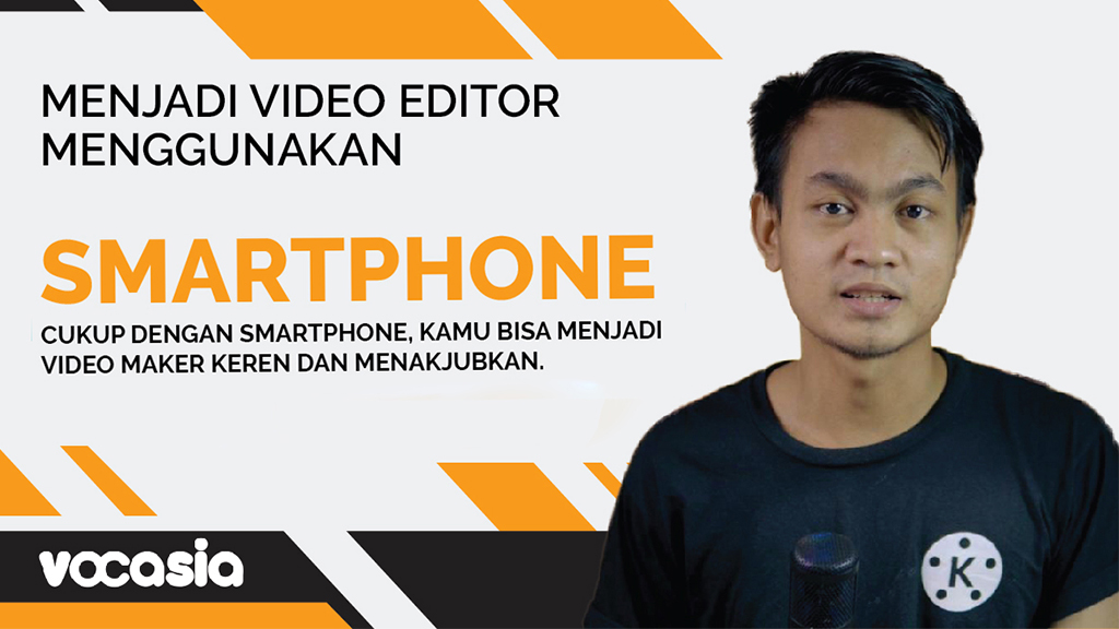 Kiat Menjadi Video Editor Menggunakan Smartphone