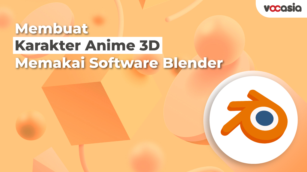 Membuat Karakter Anime 3D memakai software Blender