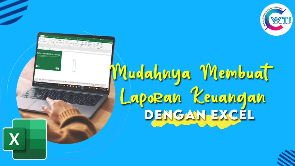 Mudahnya Membuat Laporan Keuangan dengan Excel