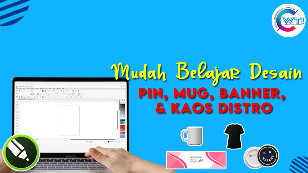 Mudah Belajar Desain PIN, MUG, Banner & Kaos Distro