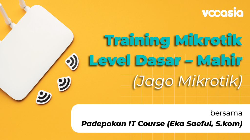 Training Mikrotik Level Dasar – Mahir (Jago Mikrotik)