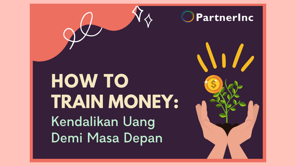 How to Train Money: Kendalikan Uang demi Masa Depan