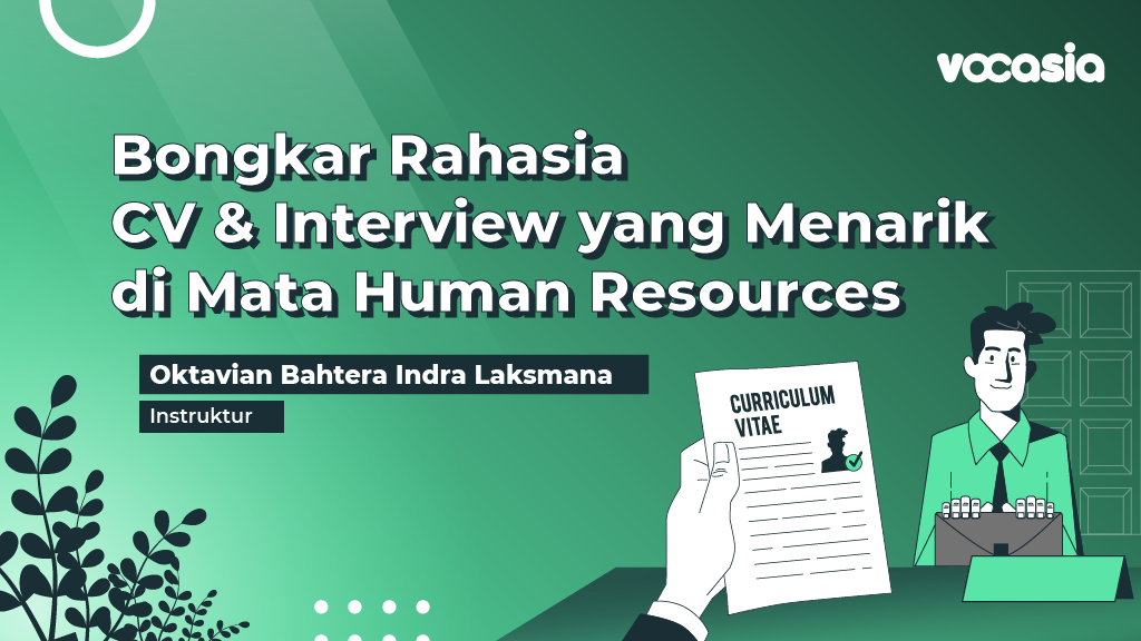 Bongkar Rahasia CV dan Interview yang Menarik di Mata HR