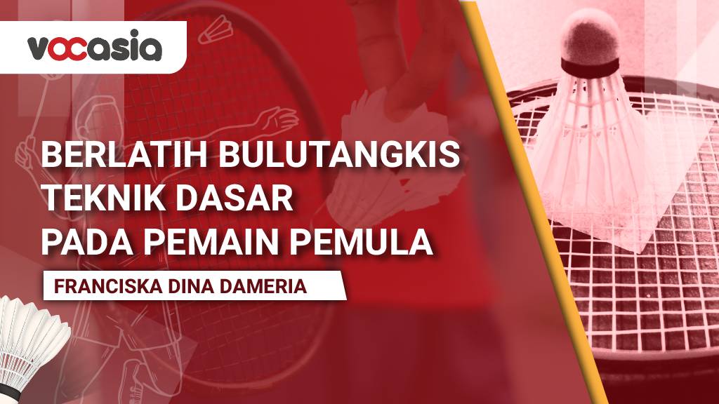 Berlatih Bulutangkis Teknik Dasar Pada Pemain Pemula