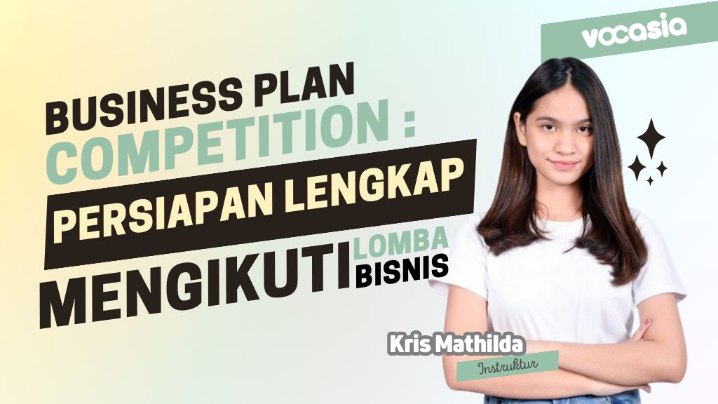 Business Plan Competition : Persiapan Lengkap Mengikuti Lomba Bisnis