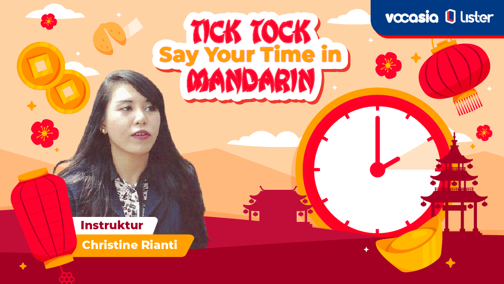 TICK TOCK, SAY YOUR TIME IN MANDARIN !