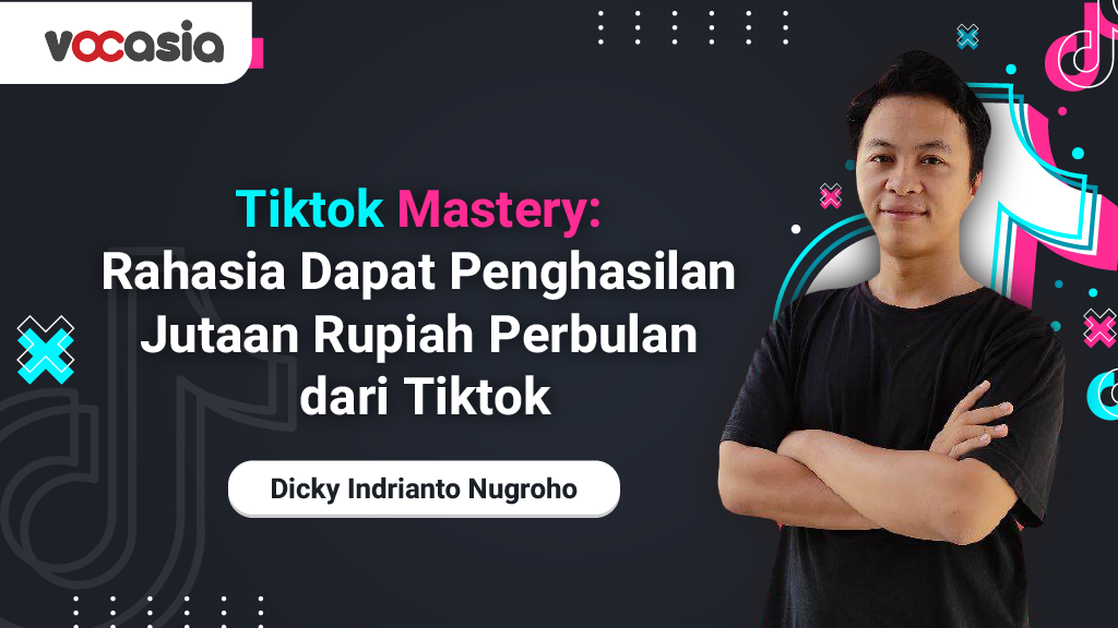 Tiktok Mastery: Rahasia Dapat Penghasilan Jutaan Rupiah Perbulan dari Tiktok