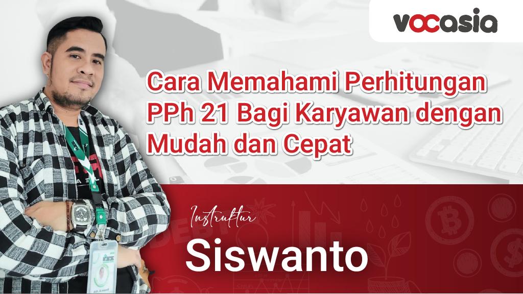 Cara Memahami Perhitungan PPh 21 Bagi Karyawan dengan Mudah dan Cepat