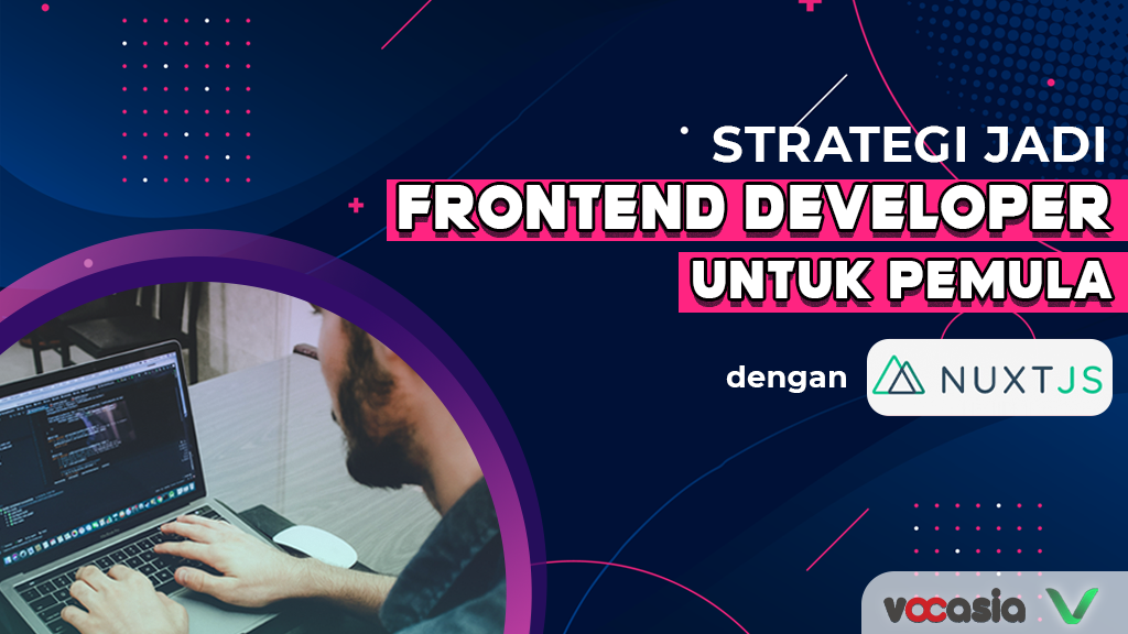 Menjadi Frontend Developer untuk pemula dengan Nuxt JS